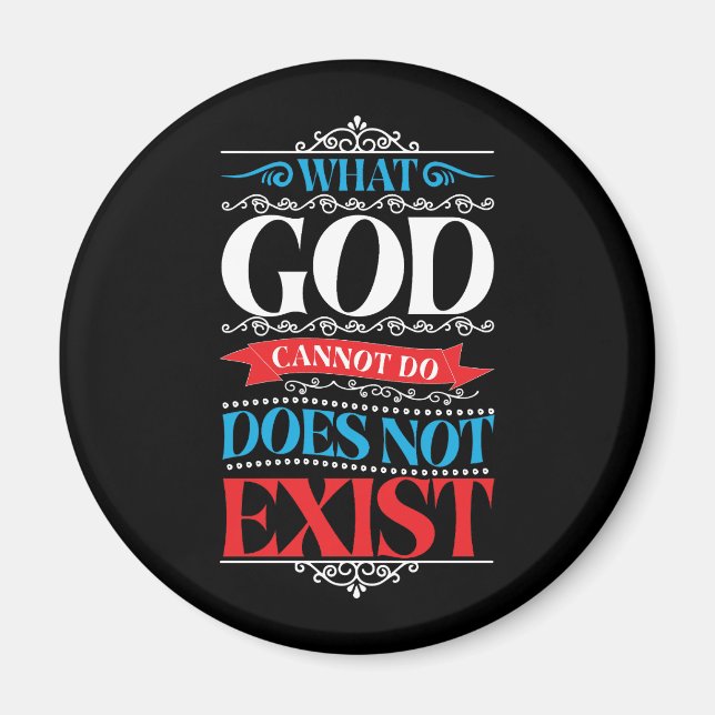 What God Cannot Do Does Not Exist Magent Magnet (Front)