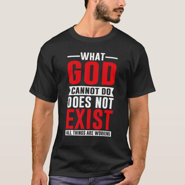 What God cannot do does not exist, NSPPD Prayer T-Shirt (Front)