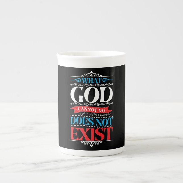 What God Cannot Do Does Not Exist Specialty Mug (Front)