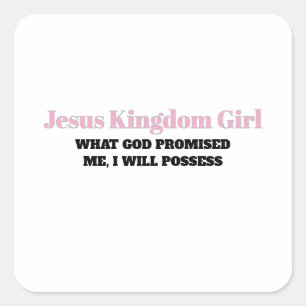 WHAT GOD PROMISED ME, I WILL POSSESS SQUARE STICKER