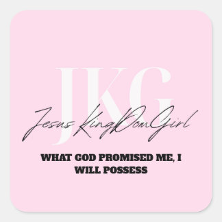 WHAT GOD PROMISED ME, I WILL POSSESS SQUARE STICKER