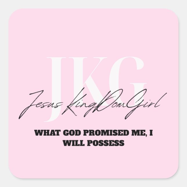 WHAT GOD PROMISED ME, I WILL POSSESS SQUARE STICKER (Front)