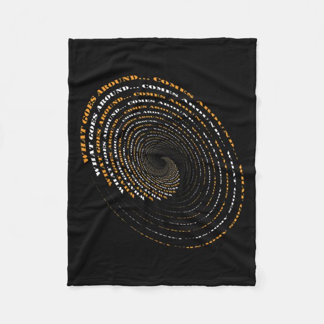 What Goes Around Comes Around Motivational  Fleece Blanket (Front)