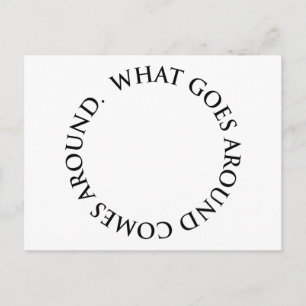 What Goes Around Comes Around Postcard
