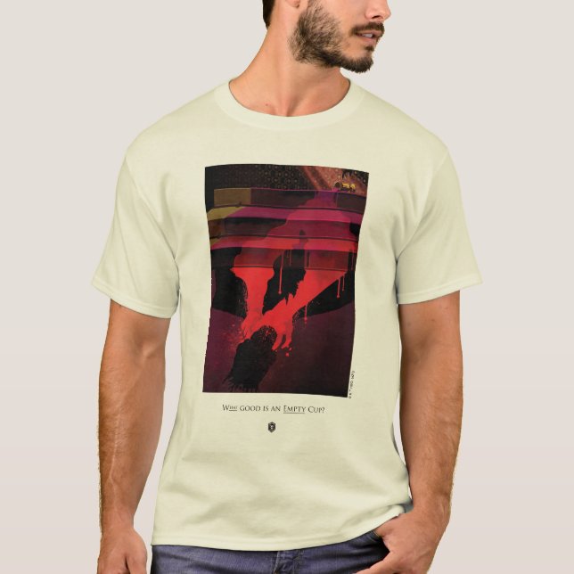 What Good is an Empty Cup? T-Shirt (Front)