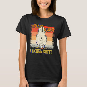 What Guess Chicken Butt Animal Cute Chickens T-Shirt