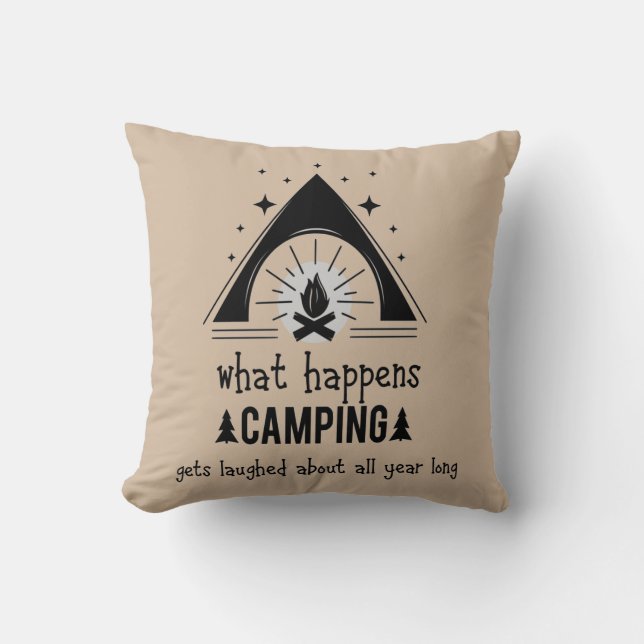 What Happen Camping Fun Camper Quote  Cushion (Front)