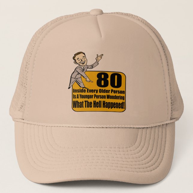 What Happened 80th Birthday Gifts Trucker Hat (Front)