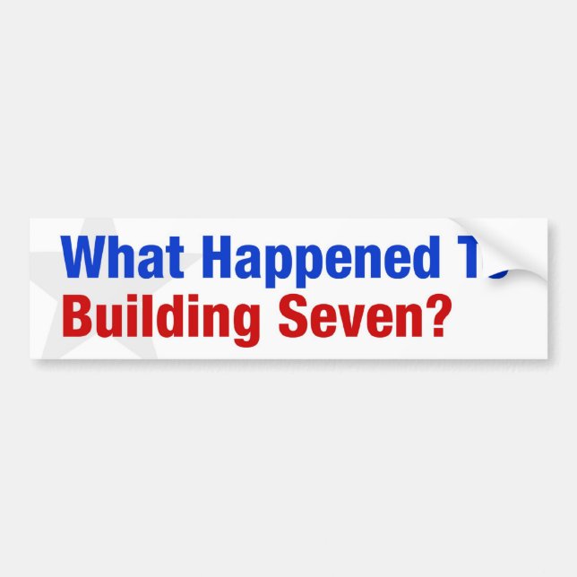 What happened to building Seven? Bumper Sticker (Front)
