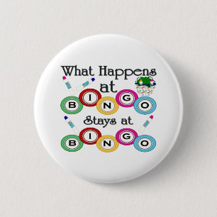 What Happens at Bingo 6 Cm Round Badge