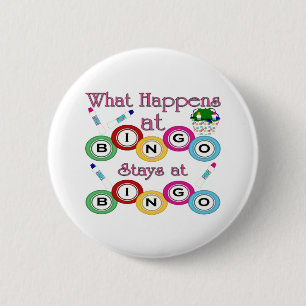 What Happens at Bingo 6 Cm Round Badge