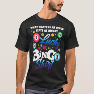 What Happens At Bingo Stays At Bingo Card Game T-Shirt