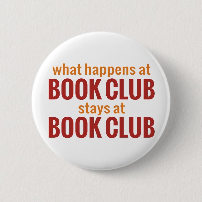 What Happens at Book Club Stays at Book Club 6 Cm Round Badge (Front)