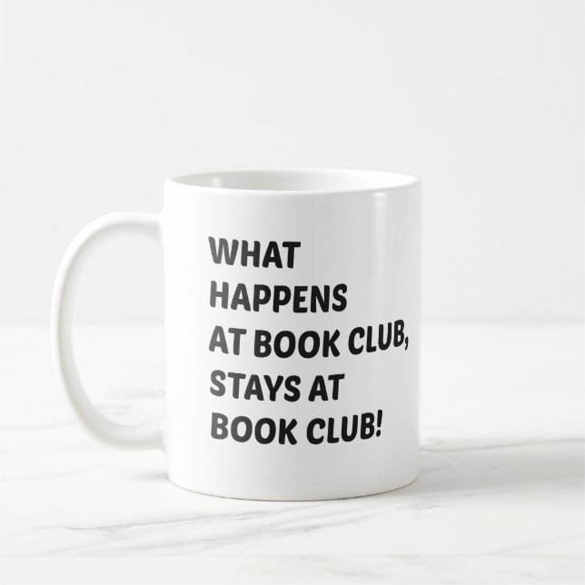 What happens at book club, stays at book club! coffee mug (Left)