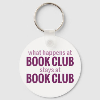 What Happens at Book Club Stays at Book Club Key Ring