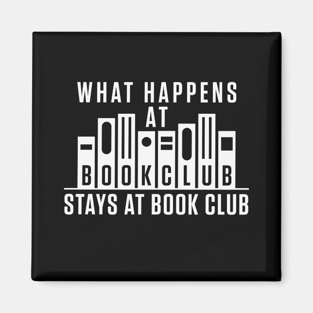 What Happens at Book Club Stays at Book Club Magnet (Front)