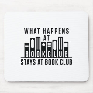 What Happens At Book Club Stays at Book Club Mouse Mat