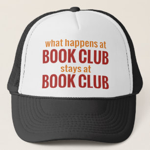 What Happens at Book Club Stays at Book Club Trucker Hat
