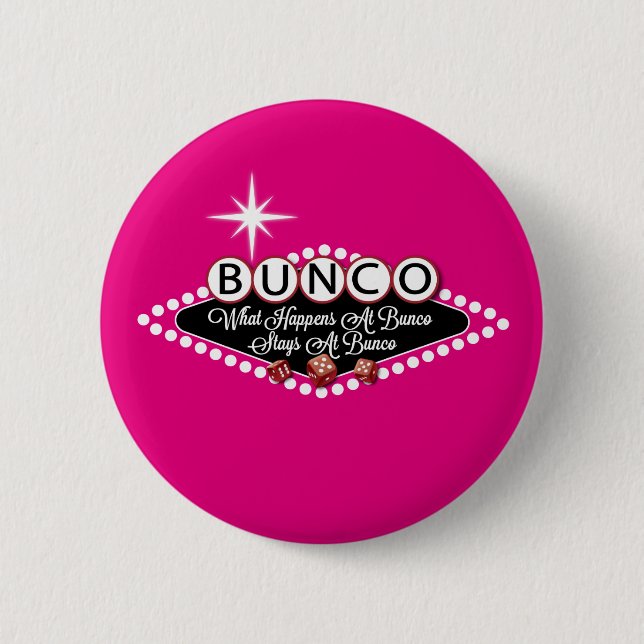 What Happens At Bunco Stays At Bunco Fun 6 Cm Round Badge (Front)