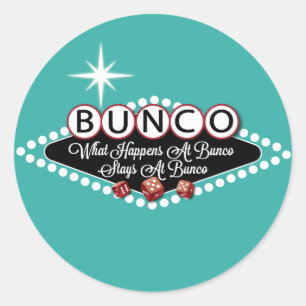 What Happens At Bunco Stays At Bunco Fun Classic Round Sticker
