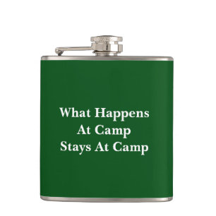 What happens at camp stays at camp hip flask