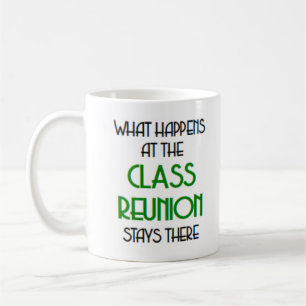 what happens at class reunion coffee mug