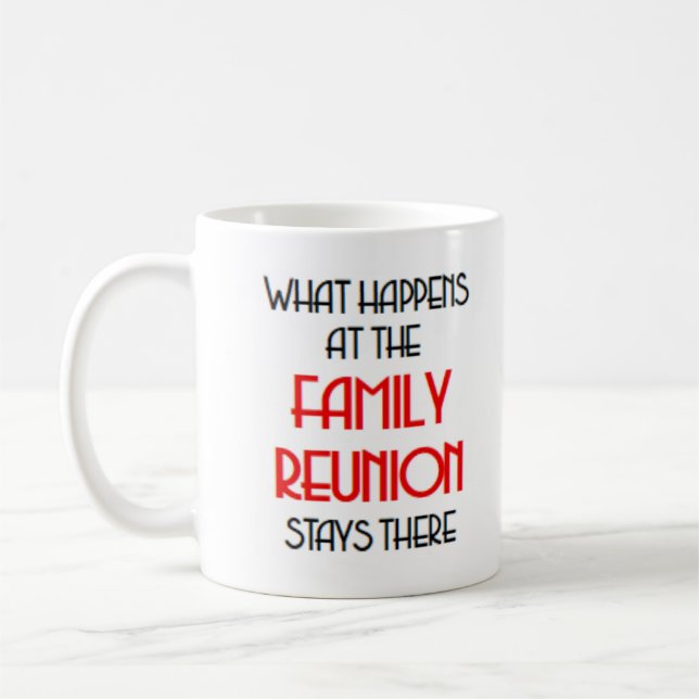 what happens at family reunion coffee mug (Left)