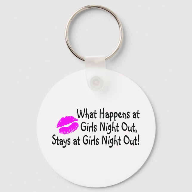 What Happens At Girls Night Out Stays At Girls Nig Key Ring (Front)