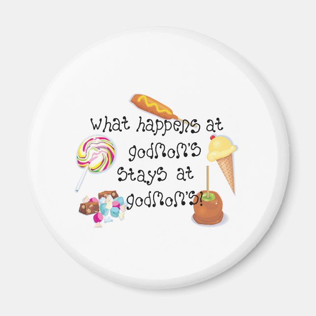 What Happens at Godmom&apos;s STAYS at Godmom&apos Magnet (Front)