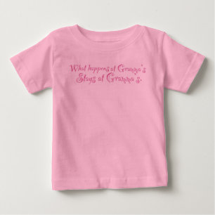 What Happens at Gramma's... Baby T-Shirt