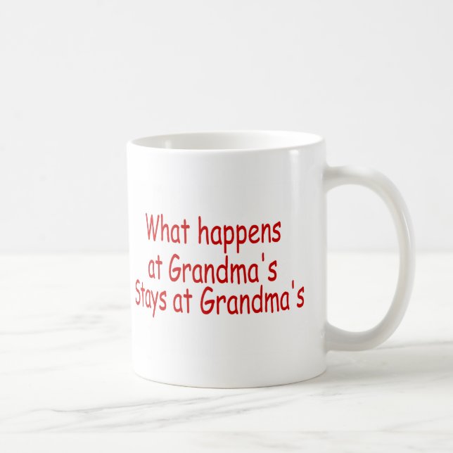 What Happens At Grandma's Stays At Grandma's Coffee Mug (Right)