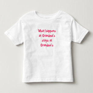 What happens at Grandma's stays at Grandma's Toddler T-Shirt