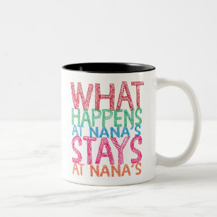 What happens at Nanna's stays at Nanna's Two-Tone Coffee Mug