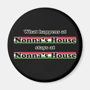 What Happens At Nonnas House Black Background Magnet