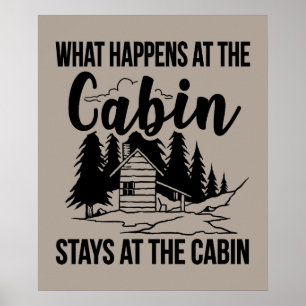 What happens at the Cabin stays at the Cabin Poster