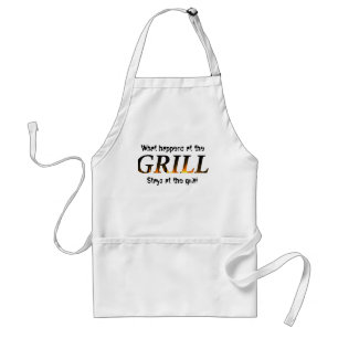 What happens at the GRILL... Standard Apron