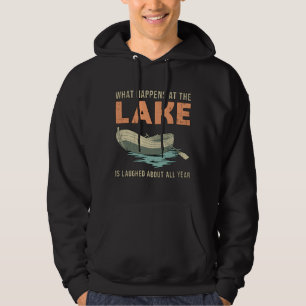 What Happens At The Lake Boat Sailing Boating Gift Hoodie