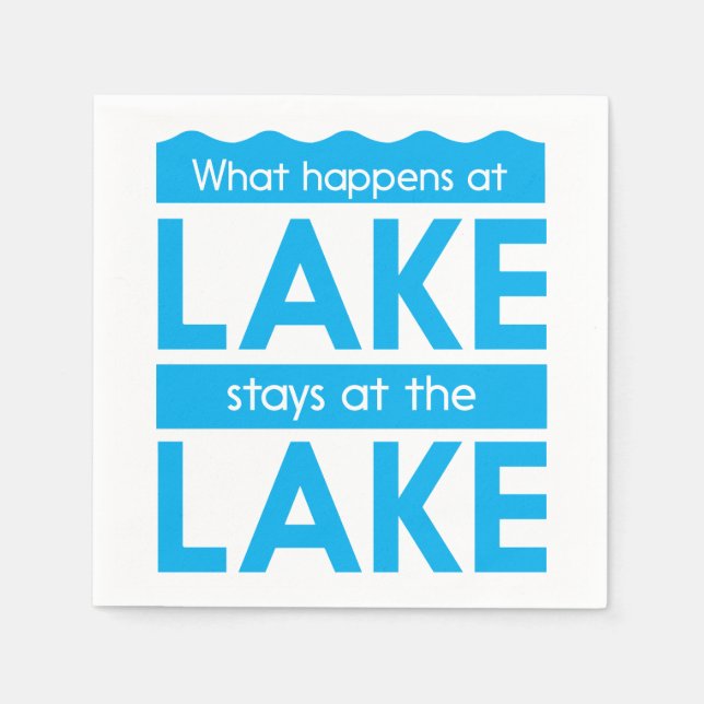 What Happens at the Lake Stays at the Lake Napkin (Front)