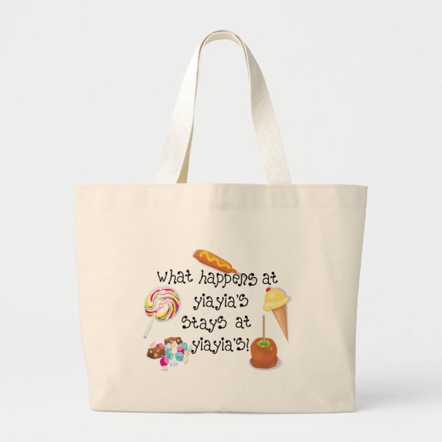 What Happens at YiaYia's STAYS at YiaYia's Large Tote Bag (Front)