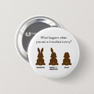 What Happens If You Eat A Chocolate Bunny? 6 Cm Round Badge