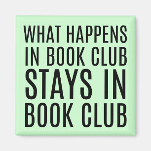 What Happens in Book Club Stays in Book Club Magne Magnet