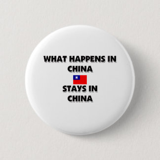What Happens In CHINA Stays There 6 Cm Round Badge