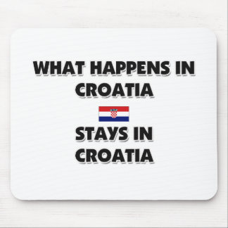 What Happens In CROATIA Stays There Mouse Mat
