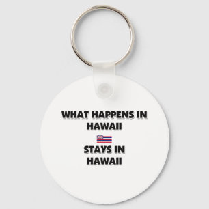 What Happens In HAWAII Stays There Key Ring