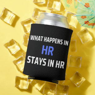 What Happens In HR Stays In HR Can Cooler