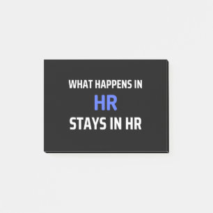 What Happens In HR Stays In HR Post-it Notes
