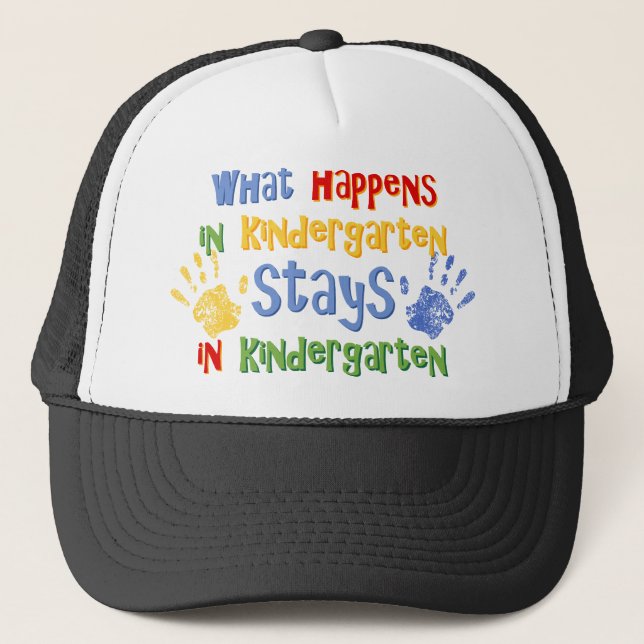 What Happens In Kindergarten Trucker Hat (Front)