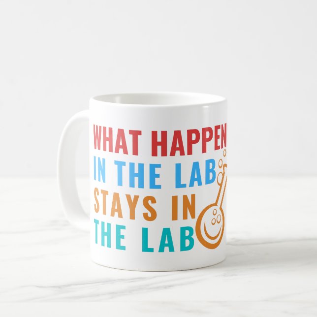 WHAT HAPPENS IN THE LAB STAYS IN THE LAB - LABLIFE COFFEE MUG (Front Left)
