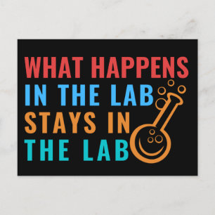 WHAT HAPPENS IN THE LAB STAYS IN THE LAB - LABLIFE POSTCARD