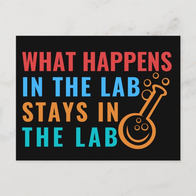 WHAT HAPPENS IN THE LAB STAYS IN THE LAB - LABLIFE POSTCARD (Front)